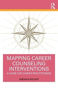 Mapping Career Counseling Interventions: A Guide For Practitioners