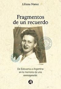 Fragmentos de un recuerdo: De Eslovenia a Argentina en la memoria de una nonnagenaria