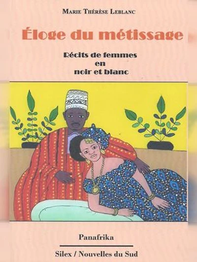 Éloge du métissage: Récits de femmes en Noir & Blanc