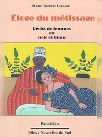Éloge du métissage: Récits de femmes en Noir & Blanc