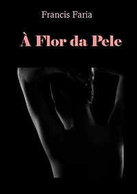 À Flor Da Pele