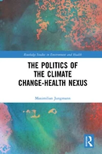 the Politics of Climate Change-Health Nexus