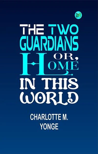 The Two Guardians or, Home in This World