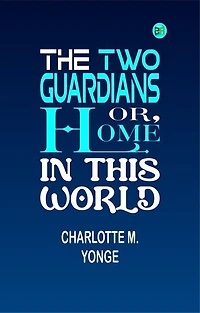 The Two Guardians or, Home in This World