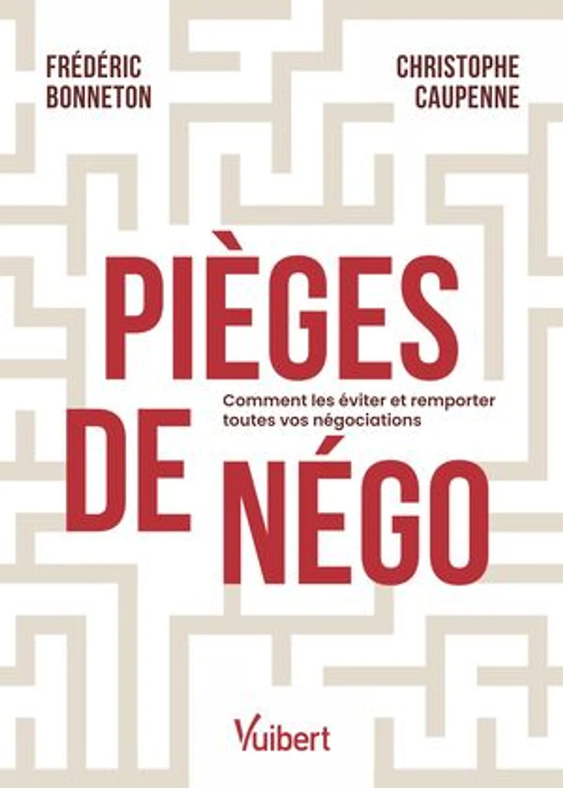 Pièges de négo: Comment les éviter et remporter toutes vos négociations