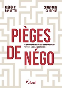 Pièges de négo: Comment les éviter et remporter toutes vos négociations