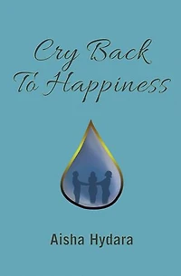 Cry Back To Happiness