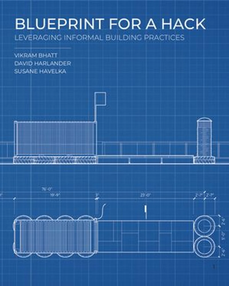 Blueprint For A Hack: Leveraging Informal Building Practices