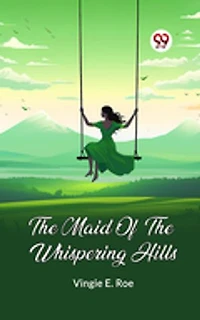 The Maid Of The Whispering Hills
