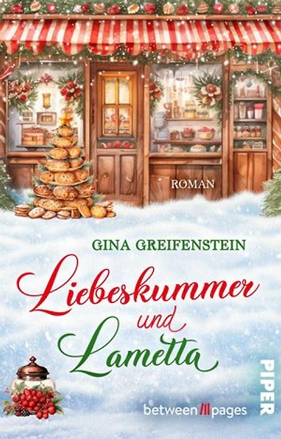Liebeskummer & Lametta: Roman | Weihnachtlicher Roman um einen Neuanfang in einer kleinen Bäckerei