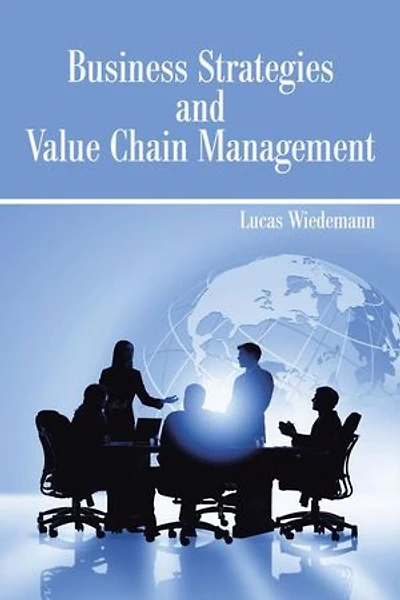 Business Strategies And Value Chain Management