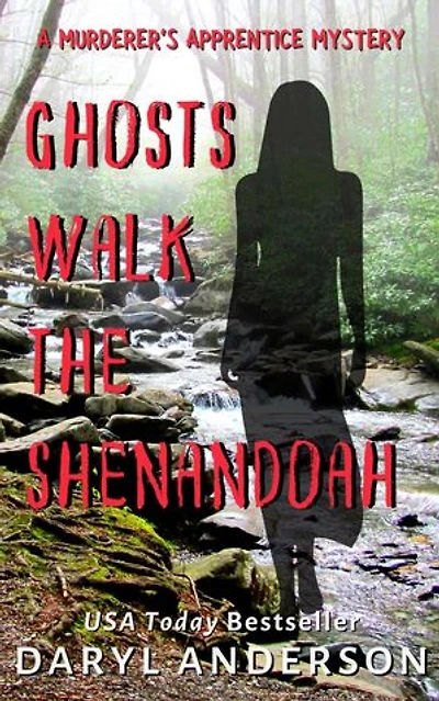 Ghosts Walk the Shenandoah: The Murderer's Apprentice Mysteries, #2