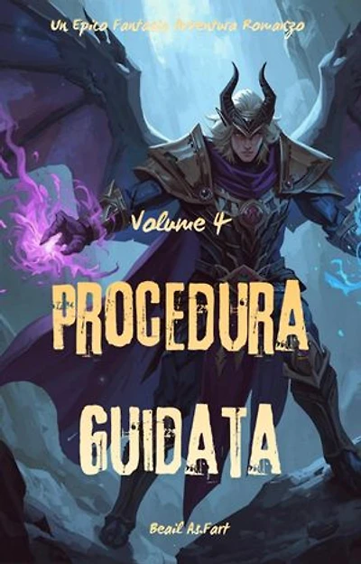 Procedura Guidata:Un Epico Fantasia Avventura Romanzo (Volume