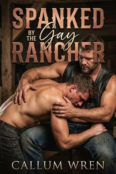 Spanked By The Gay Rancher