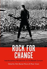 Rock for Change: Interdisciplinary Perspectives on the Benefit Concert
