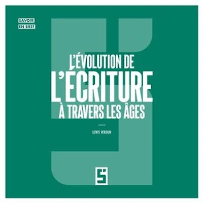 L'évolution de l'écriture à travers les âges