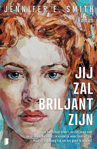 Jij zal briljant zijn: Jude heeft haar broers en zus jaren niet gesproken. Nu neemt ze eindelijk weer contact op. Maar is er genoeg tijd om het goed te maken?