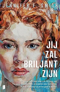 Jij zal briljant zijn: Jude heeft haar broers en zus jaren niet gesproken. Nu neemt ze eindelijk weer contact op. Maar is er genoeg tijd om het goed te maken?
