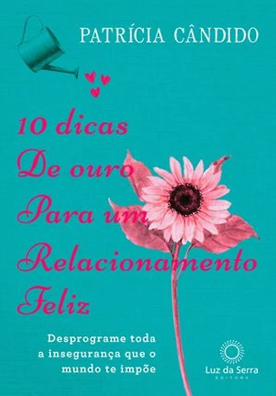 10 dicas de ouro para um relacionamento feliz