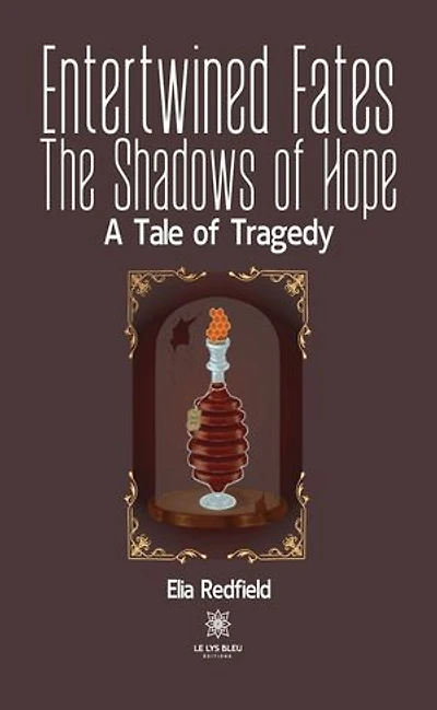 Entertwined Fates: The Shadows of Hope - A Tale of Tragedy