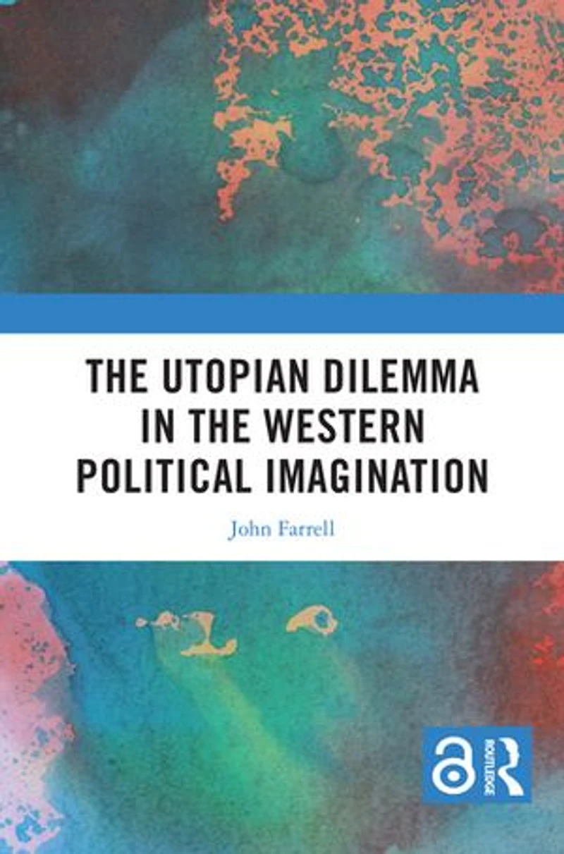 the Utopian Dilemma Western Political Imagination