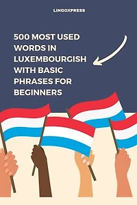 500 Most Used Words in Luxembourgish With Basic Phrases for Beginners