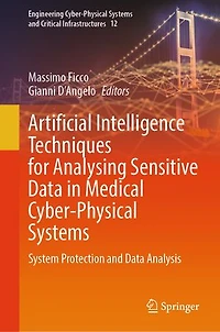 Artificial Intelligence Techniques for Analysing Sensitive Data Medical Cyber-Physical Systems: System Protection and Analysis