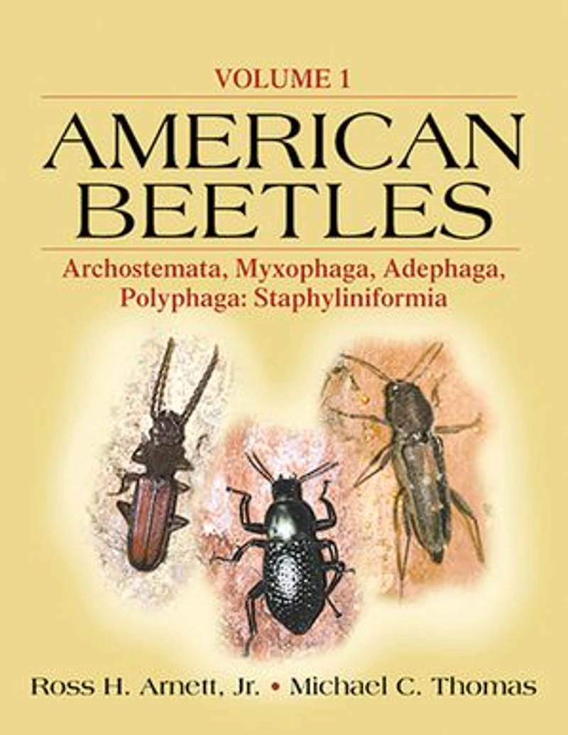 American Beetles, Volume I: Archostemata, Myxophaga, Adephaga, Polyphaga: Staphyliniformia