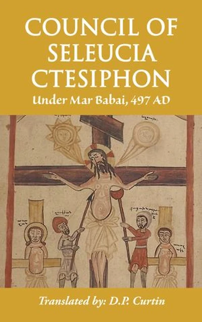 Council of Seleucia-Ctesiphon: Under Mar Babai 497 AD