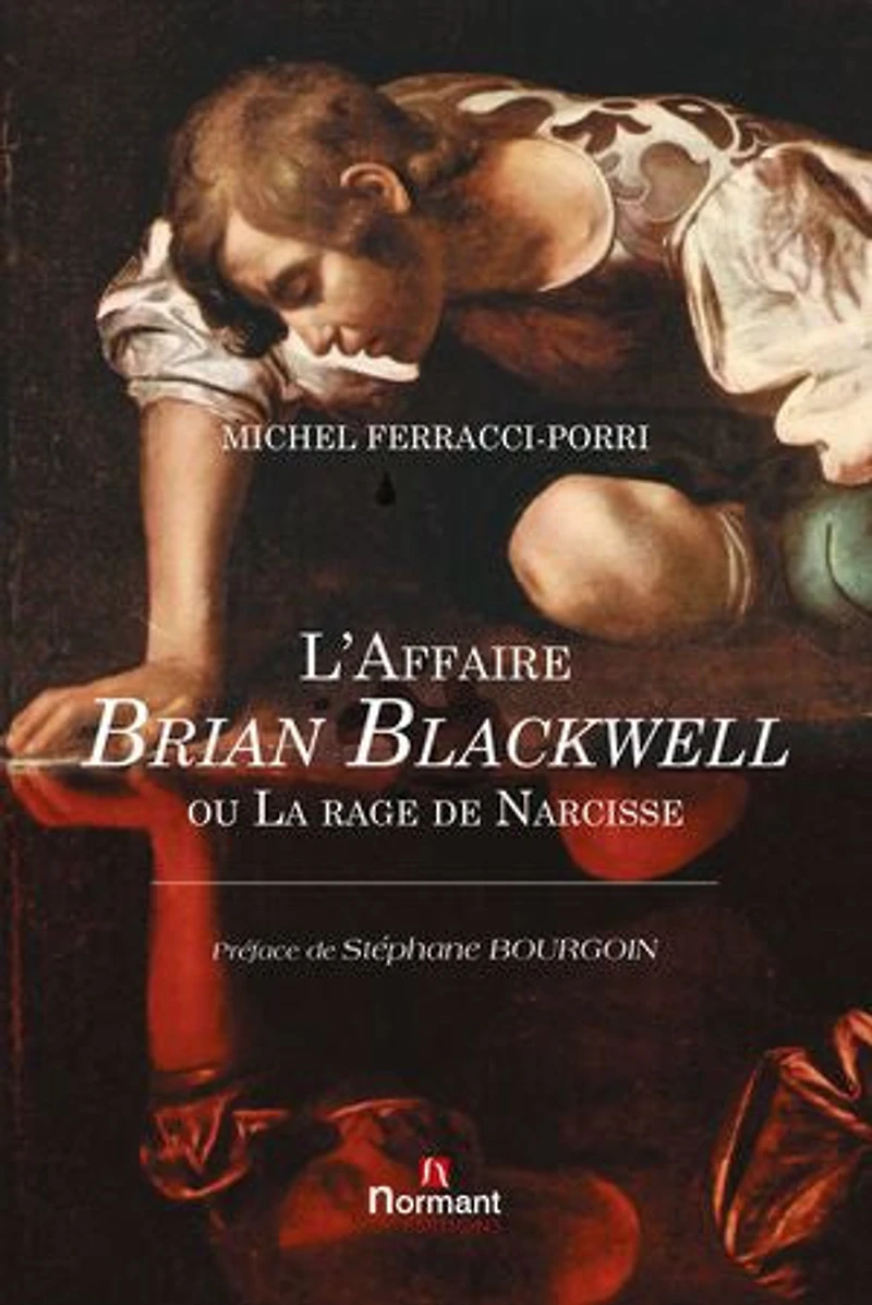 L' affaire Brian Blackwell ou La rage de Narcisse