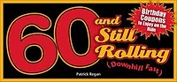 60 and Still Rolling (Downhill Fast): Birthday Coupons to Enjoy on the Ride