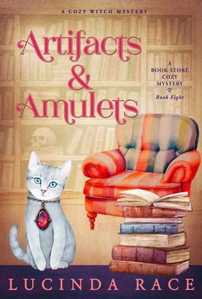 Artifacts and Amulets: A Paranormal Witch Cozy Mystery