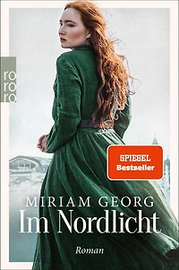 Im Nordlicht: Das emotionale und rasante Finale: der zweite Band von Miriam Georgs aufwühlender «Nordwind»-Saga.