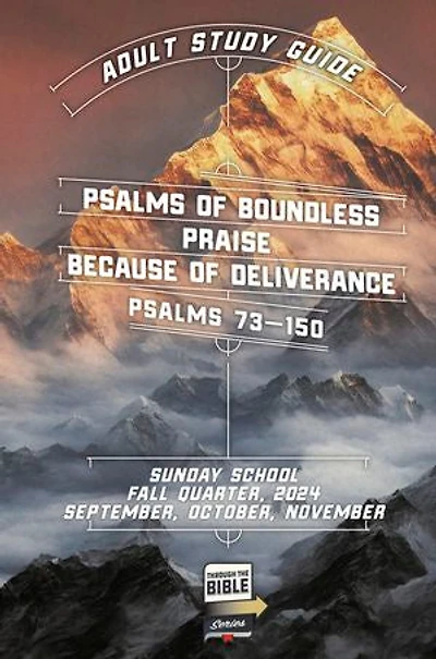 Adult Study Guide Fall 2024: Psalms of Boundless Praise Because of Deliverance