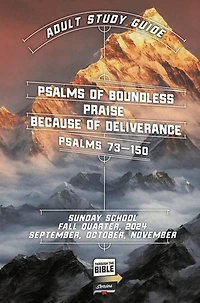 Adult Study Guide Fall 2024: Psalms of Boundless Praise Because of Deliverance