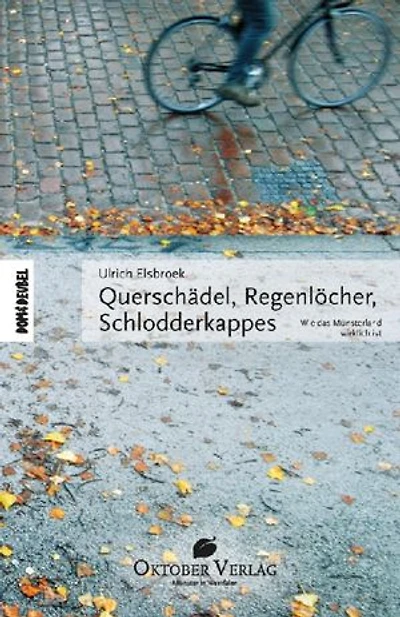 Querschädel, Regenlöcher, Schlodderkappes: Wie das Münsterland wirklich ist