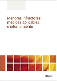 Menores infractores: delitos, medidas aplicables e internamiento