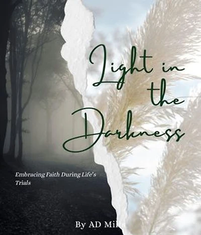 Light in the Darkness: Embracing Faith During Life's Trials