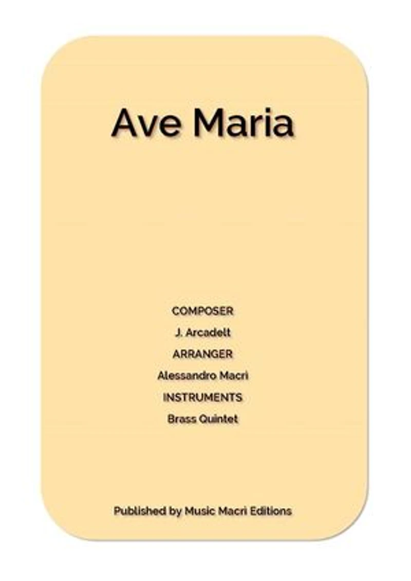 Ave Maria by J. Arcadelt: for Brass Quintet