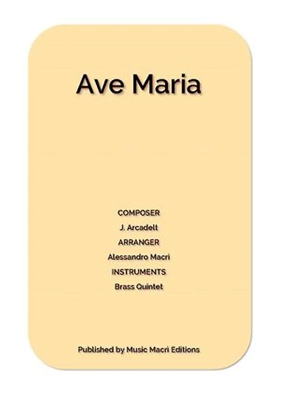 Ave Maria by J. Arcadelt: for Brass Quintet