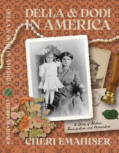 Della and Dodi in America: A Story of Italian Immigration and Persecution