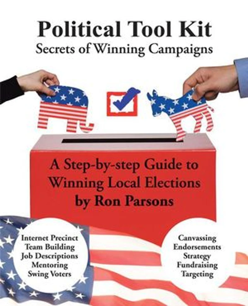 Political Tool Kit: Secrets Of Winning Campaigns
