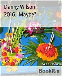 2016...Maybe?