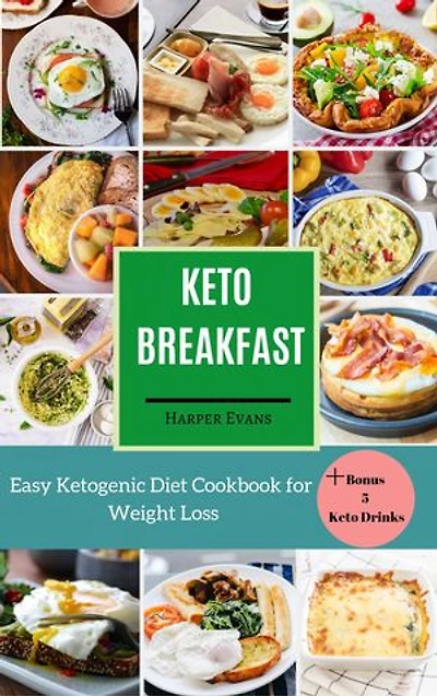 Keto Breakfast: Easy Ketogenic Diet Cookbook for Weight Loss