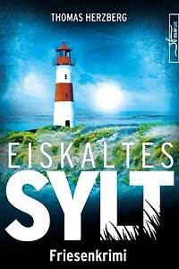 Eiskaltes Sylt: Küstenkrimi - Nordseekrimi