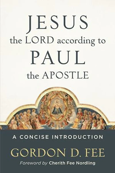 Jesus the Lord According to Paul Apostle: A Concise Introduction
