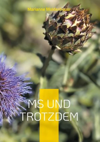 MS und trotzdem: Herausforderungen couragiert begegnen