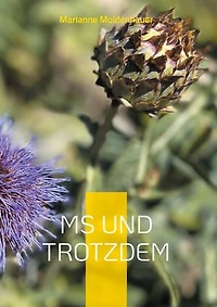 MS und trotzdem: Herausforderungen couragiert begegnen