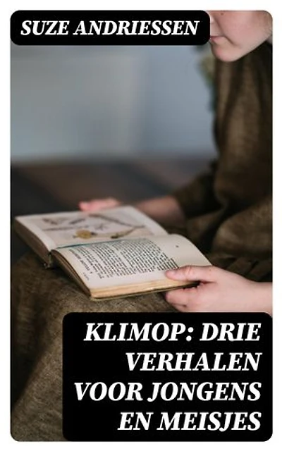 Klimop: Drie verhalen voor jongens en meisjes: Verrijkte editie.