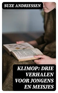 Klimop: Drie verhalen voor jongens en meisjes: Verrijkte editie.